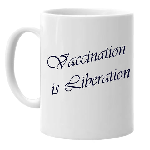 Vaccination is Liberation