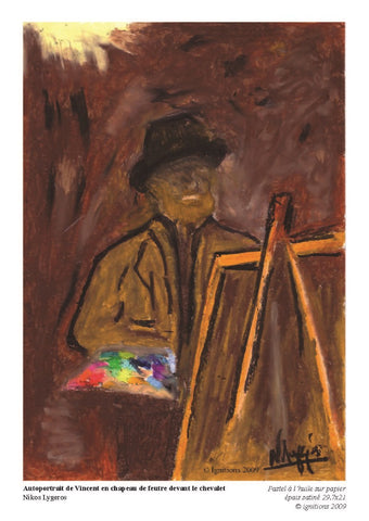Autoportrait de Vincent en chapeau de feutre devant le chevalet